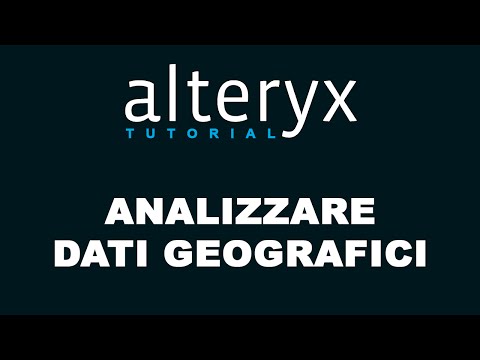 Alteryx - Analizzare dati geografici