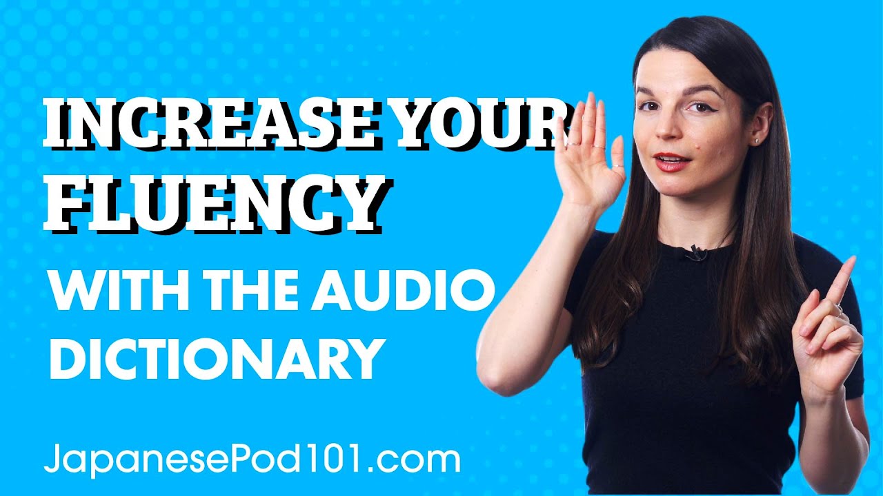 How to Boost Your Japanese Vocabulary with the Audio Dictionary