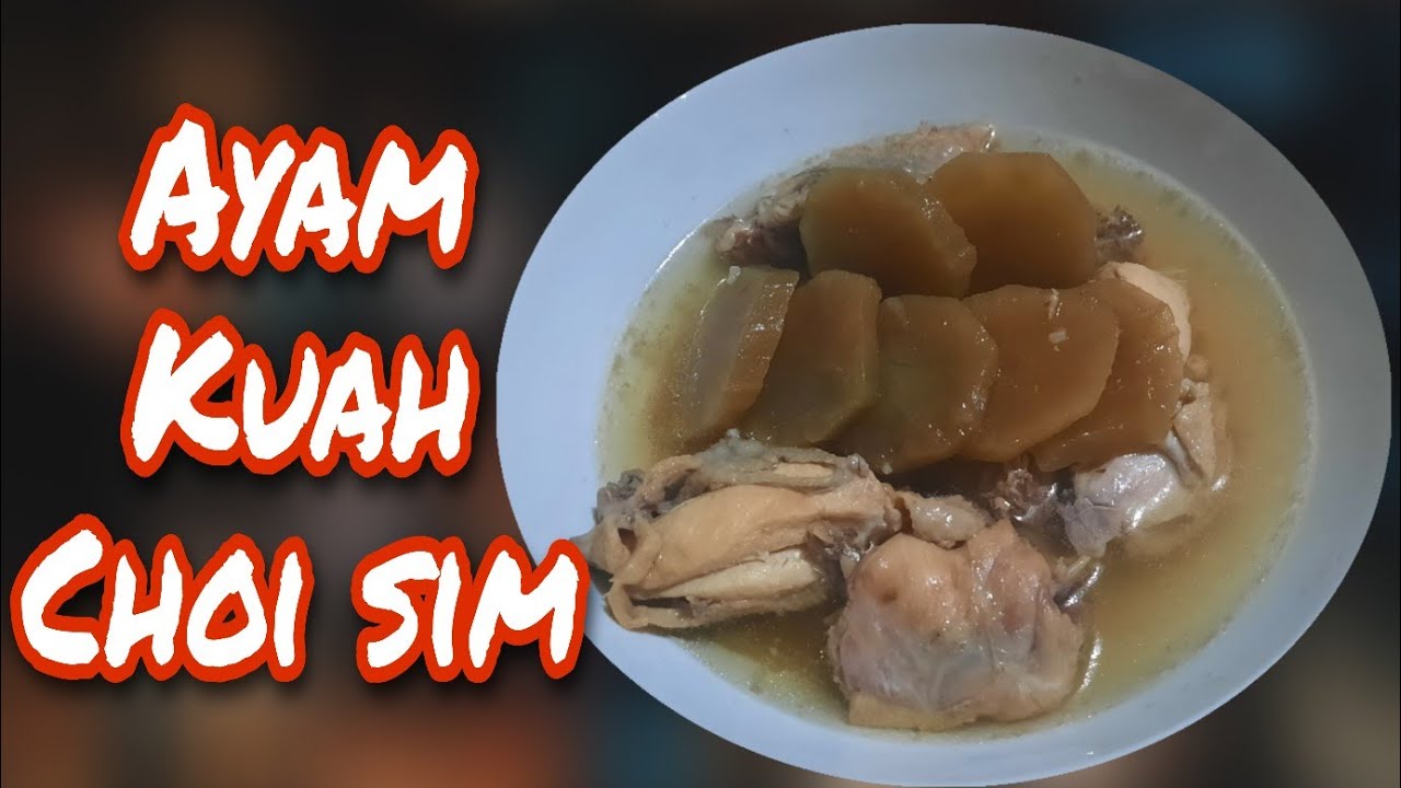 Resep ayam kuah choi sim YouTube