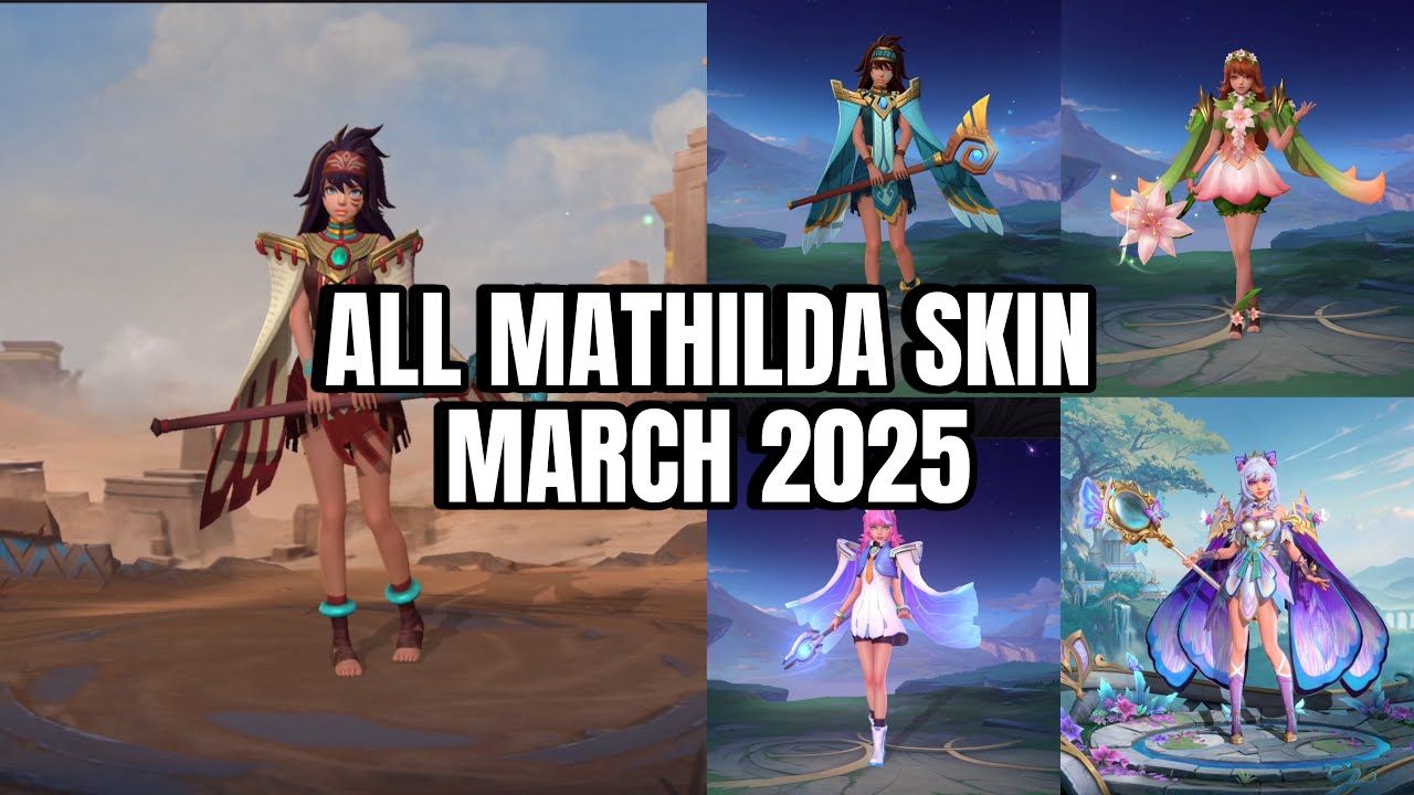 [Moonton] Mobile Legends All Skin!!! - Mathilda’s Skin as of March 2025 ...