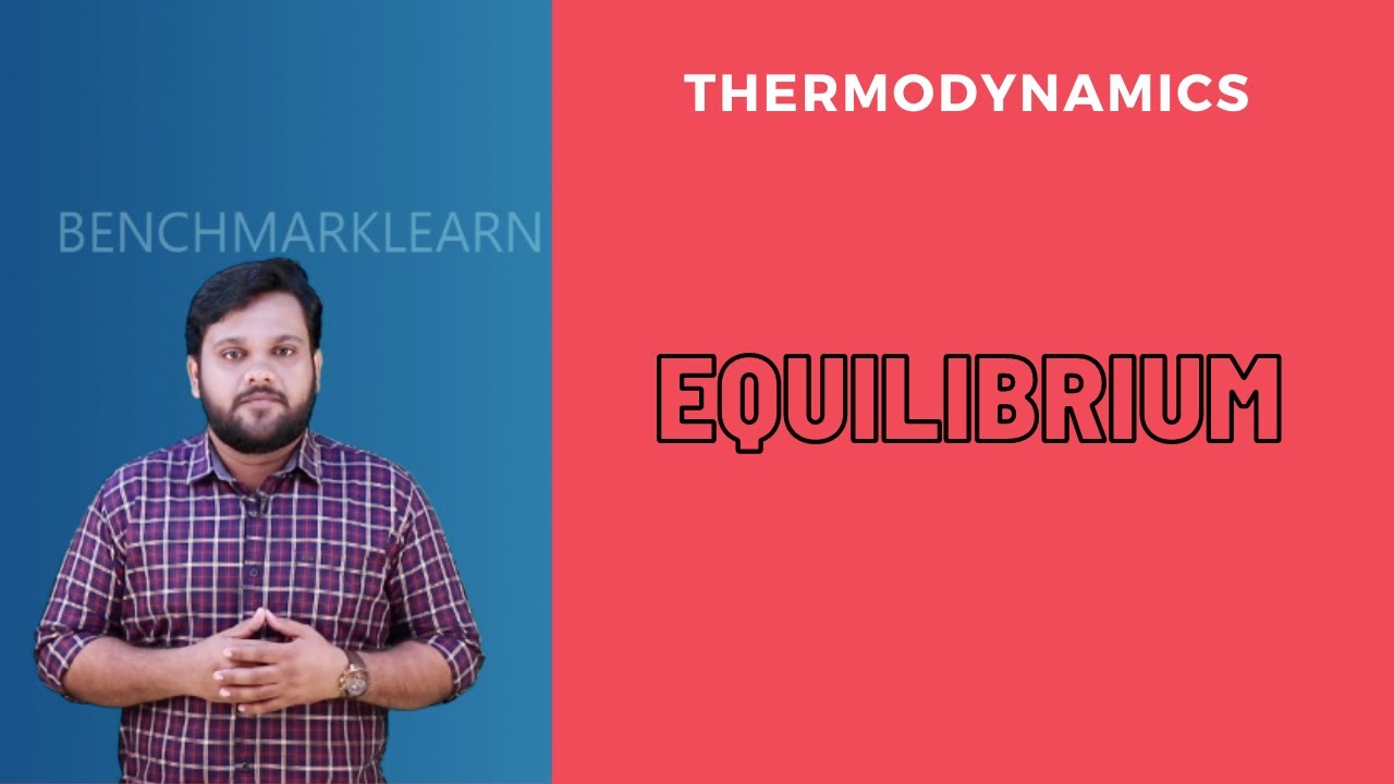 Thermodynamics - Equilibrium