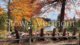 Fall in Stowe, Vermont Anniversary VLOG (where to stay, what to do)