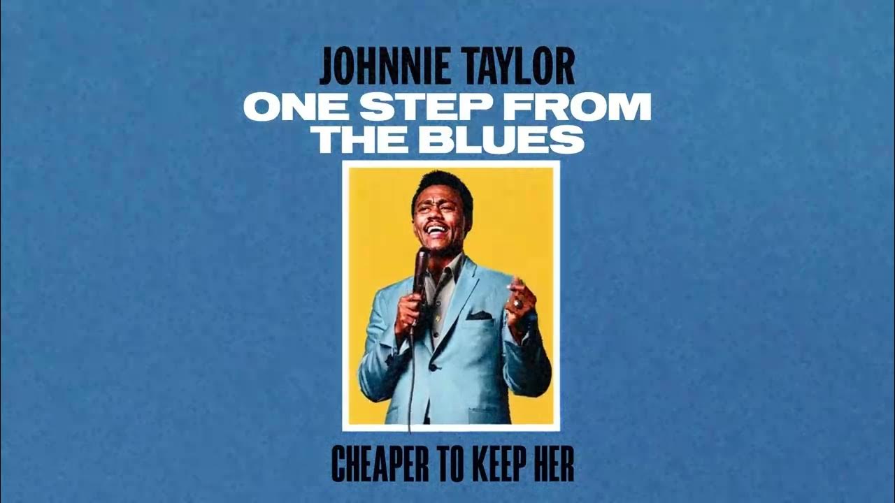 Johnnie Taylor - Cheaper To Keep Her (Official Visualizer) - from "One Step From The Blues" Johnnie Taylor - Cheaper To Keep Her (Official Visualizer) - from "One Step From The Blues"