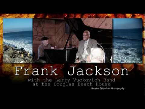 Frank Jackson & the Larry Vuckovich Band - Akira T...