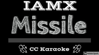 IAMX • Missile (CC) [Karaoke Instrumental Lyrics]