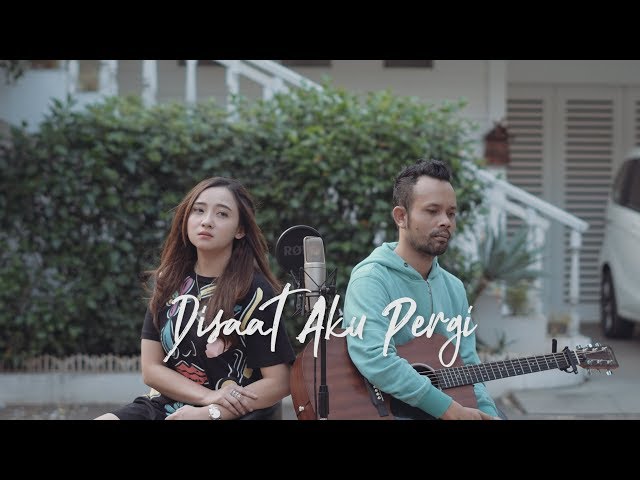 DISAAT AKU PERGI - DADALI ( Ipank Yuniar ft. Meisita Lomania Cover & Lirik ) class=