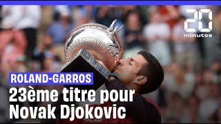 Roland garros : Novak Djokovic est le premier homme à avoir remporté 23 titres du Grand Chelem