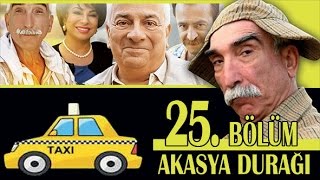 Akasya Duraği 25 Bölüm