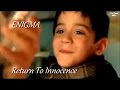 ENIGMA - RETURN TO INNOCENCE- Tradução português BR Heiah eehh oh ah heiah... oh ah eh ha iaiah!...