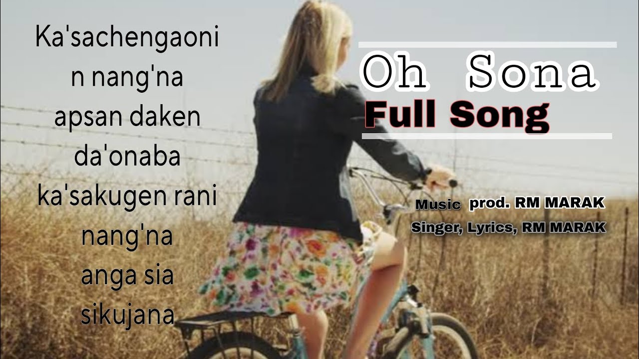 Oh Sona  Garo Love song  RM MARAK 