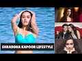 Shraddha Kapoor Lifestyle, School, Boyfriend, House, Cars, Net Worth, House, Car, Biography 2021