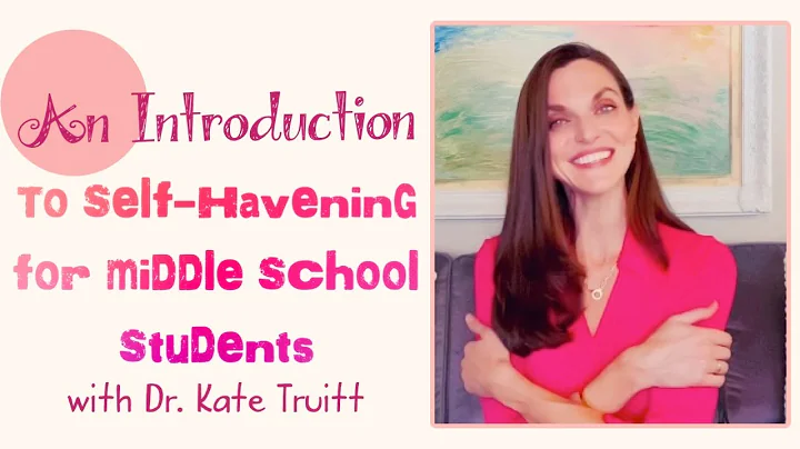 An Introduction to Self-Havening for Middle School Students with Dr. Kate Truitt