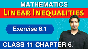 Class 11 Maths Chapter 6 Linear Inequalities Exercise 6.1 Part 1 | NCERT Solutions | CBSE | ex 6.1