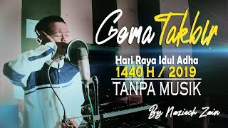 Gema Takbir Idul Adha 2019 Suara Merdu! (TANPA MUSIK) - Bikin Merinding!!