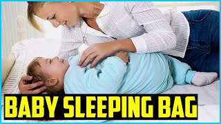 Top 5 Best Baby Sleeping Bag in 2026 – Baby Wearable Blanket