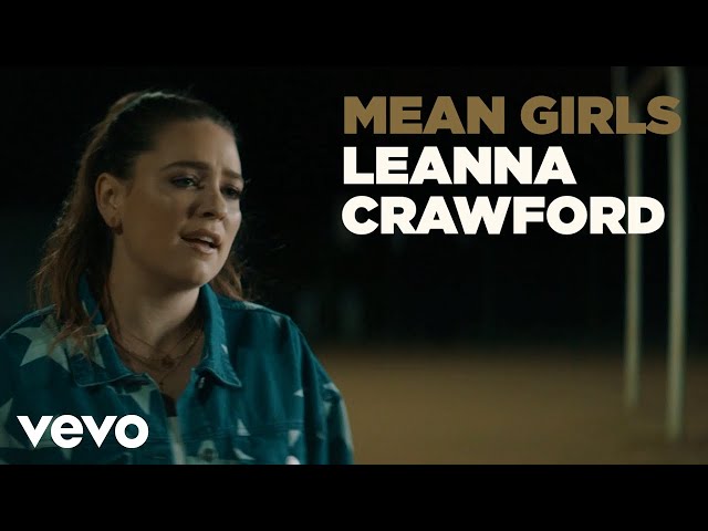 Leanna Crawford - Mean Girls (Official Music Video) class=