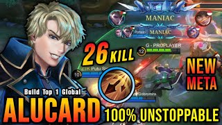 26 Kills   2x MANIAC!! Unstoppable Alucard with Inspire META!! - Build Top 1 Global Alucard ~ MLBB