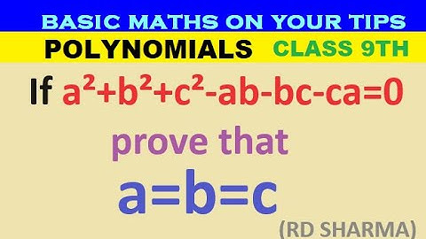 If a²+b²+c²-ab-bc-ca=0 prove that a=b=c #class9 #polynomial