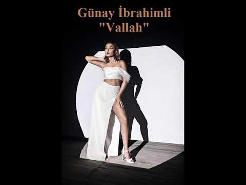 Gunay Ibrahimli - Vallah (lyrics: N.A.D.O. music: Pərviz Mahmudov)