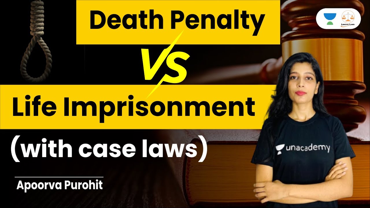 Death Penalty Vs Life Imprisonment with Case Laws Apoorva Purohit 