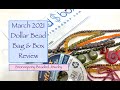 March 2021 Dollar Bead Bag & Box Review