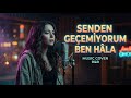 Senden Geçemiyorum Ben Hâla R B Cover