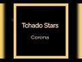 Tchado stars corona