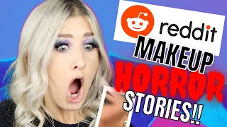 MAKEUP HORROR STORIES! Reacting to Reddit 2