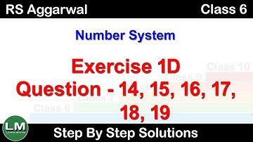 Number System | Class 6 Exercise 1D Question 14 - 19 | RS Aggarwal | Learn Maths