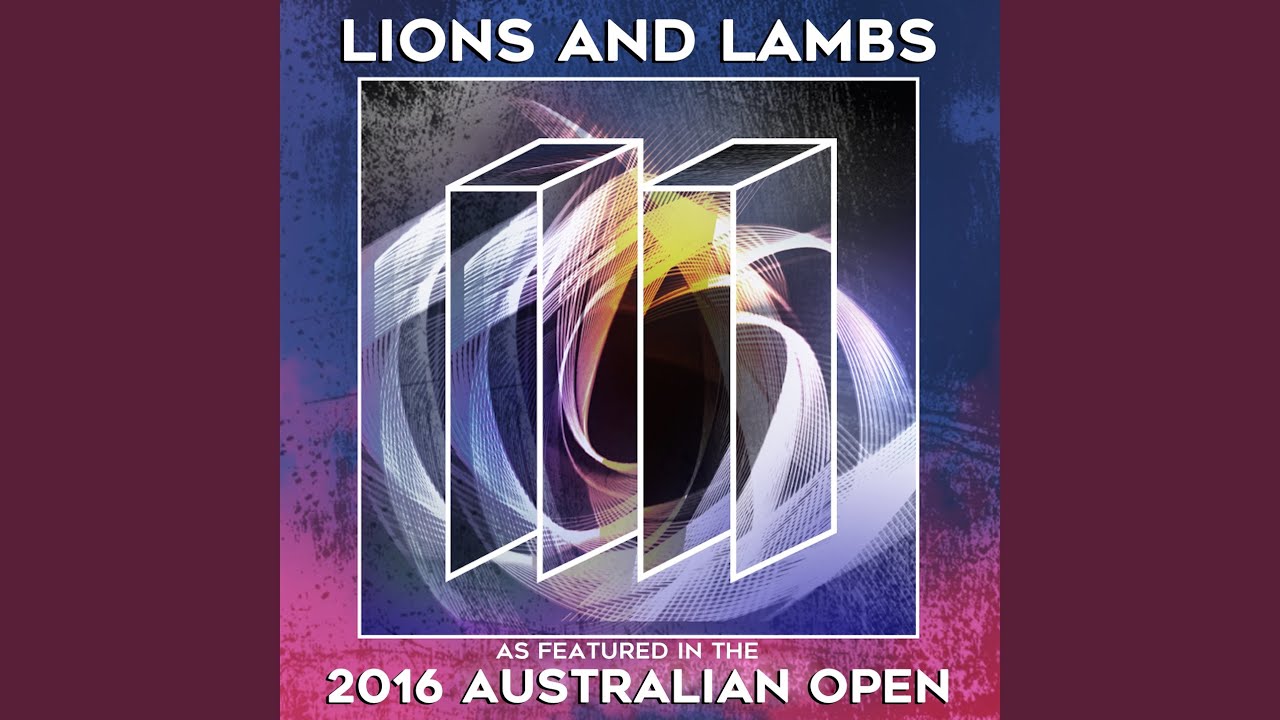 在 YouTube 上觀看「Lions and Lambs (As Featured in the 2016 Australian Open)」