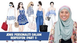 Jenis Personaliti dalam Berfesyen (Part 1)