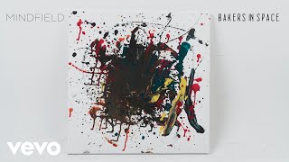 Bakers In Space - Mindfield