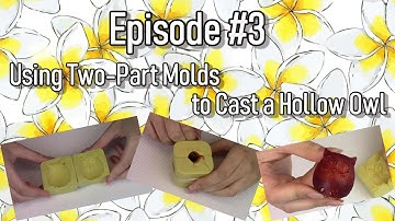 Casting with 2-Part Molds to Make an Owl! Simi Basics Series #3