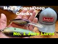 Mag Spoons And Deep Cranks...My System For Summer Success With Them
