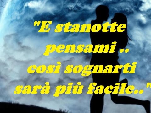 Canzoni D Amore 14 15 Canzoni Per Augurare La Buonanotte Aforismi Frasi Immagini Youtube