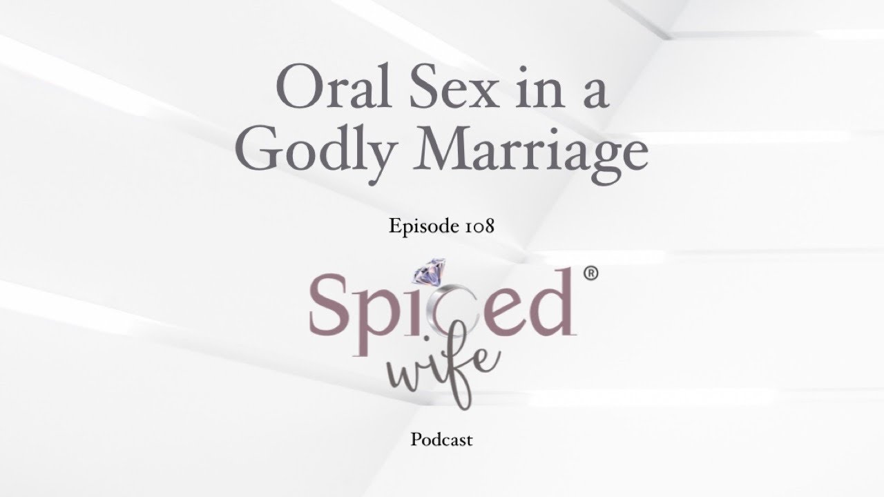 Oral Sex in a Godly Marriage