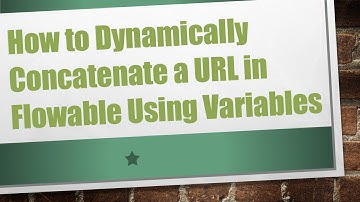 How to Dynamically Concatenate a URL in Flowable Using Variables