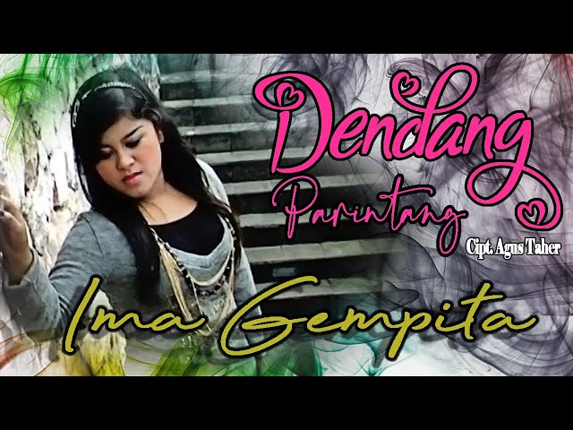 Ima Gempita || Dendang Parintang || Song Writer Agus Taher  (Traditional Song of Minangkabau ) class=