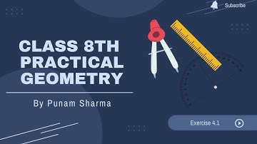 Class 8th Chapter 4 Practical Geometry Exercise 4.1 From NCERT By Punam Sharma