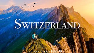 Switzerland 4K - A Paradise On Earth Scenic Relaxation Film