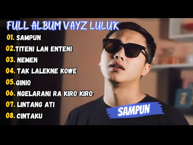 Vayz Luluk - Sampun - Titeni Lan Enteni || Full Album Terbaru 2023 (Viral Tiktok) class=