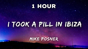 [1 Hour] Mike Posner - I Took A Pill In Ibiza | 1 Hour Loop