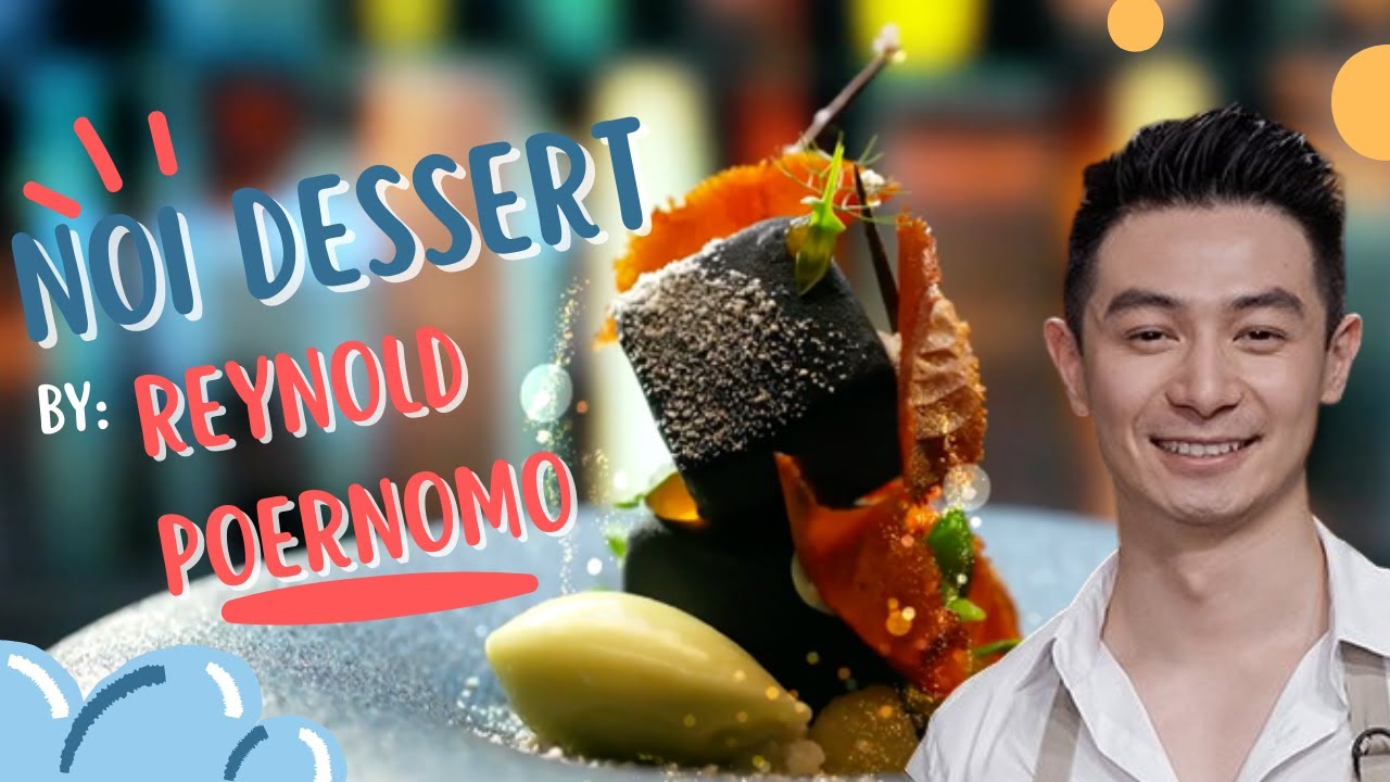 NOI Dessert by Reynold Poernomo in MasterChef Australia Season 14 Fans vs Favourites YouTube