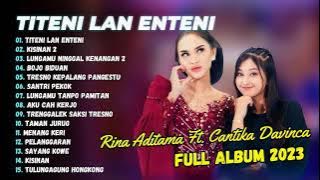 Titeni Lan Enteni - Rina Aditama Ft. Cantika Davinca | Sangkara Music | FULL ALBUM 2023