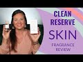 Clean Reserve Skin | FRAGRANCE REVIEW