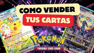 ¡¡Como Vender Tus Cartas Pokémon y lo que nadie te cuenta!!
