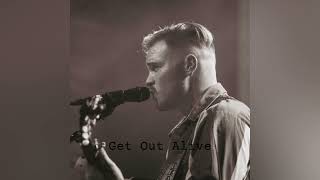 Zach Bryan - Get Out Alive