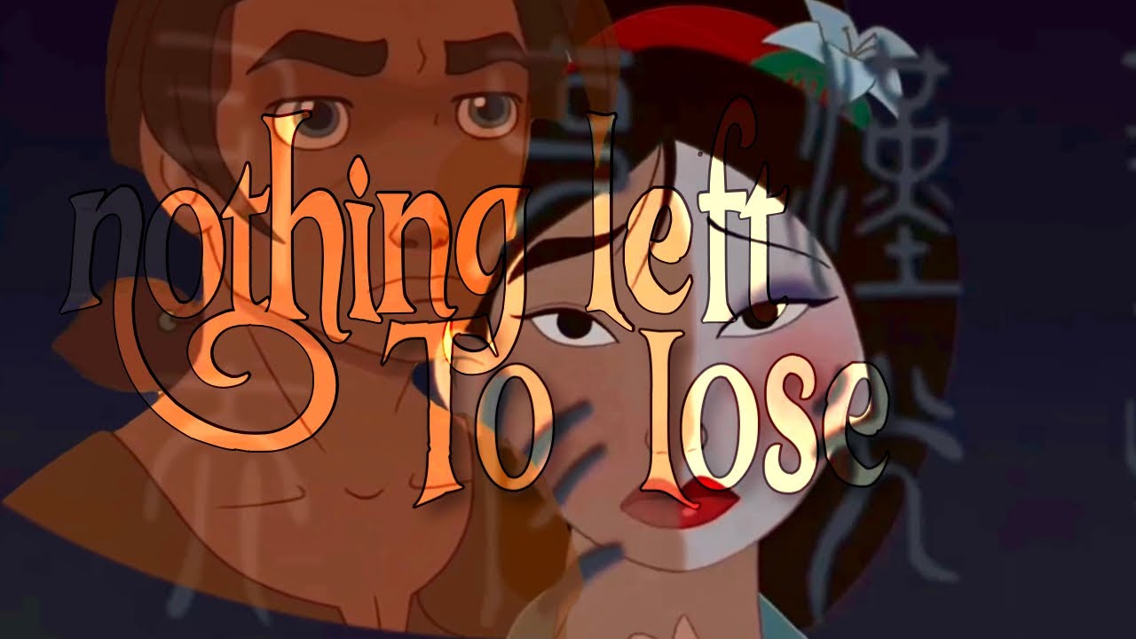 Nothing Left To Lose | Disney AMV