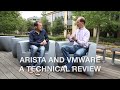 Arista Networks and VMware: A Technical Review with Kenneth Duda and Bruce Davie