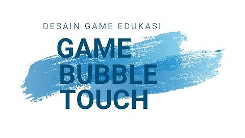 Game Touch Bubble Bagian 1 - Construct 2